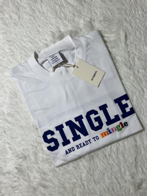 VETEMENTS Vetements Single and Ready to Mingle White T Shirt