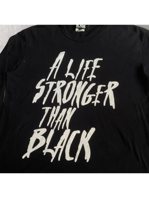 Comme Des Garçons A Life Stronger Than Black Tee
