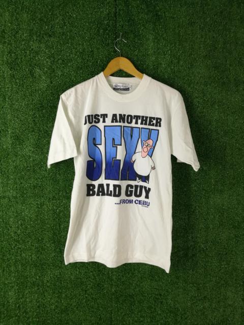 Other Designers Vintage - Just another sexy bald guy from cebu tee