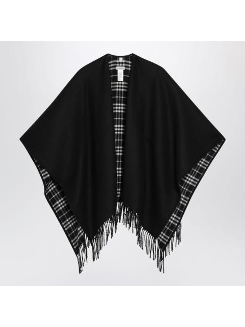 Burberry Burberry Reversible Wool Check Cape With Fringes In Black Women
