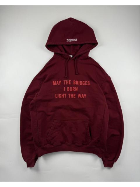 VETEMENTS Vetements “May the Bridges I Burn Light the Way” Hoodie