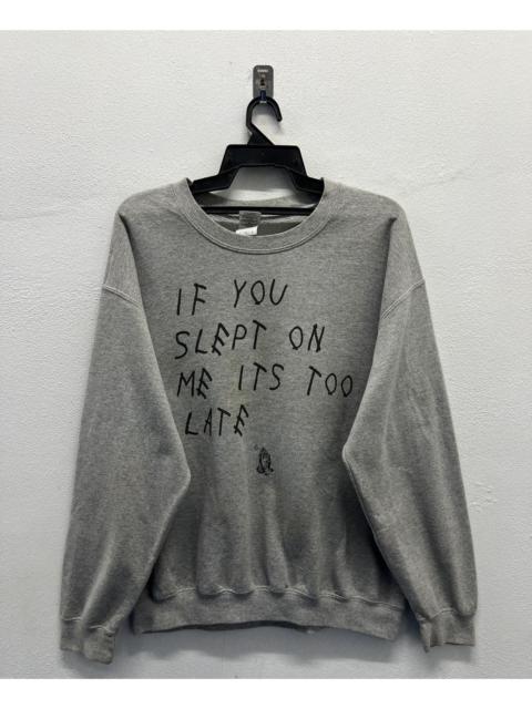 Other Designers VINTAGE GILDAN IF YOU SLEPT ON ME ITS TOO LATE SWEATSHIRT