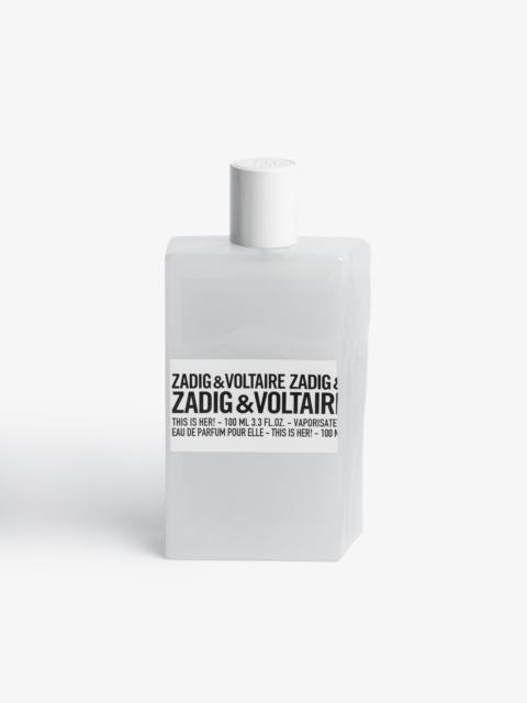 Zadig & Voltaire This Is Her! Fragrance 100ML