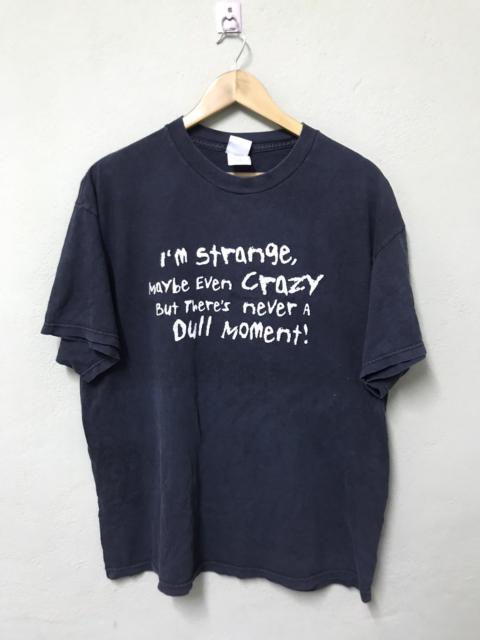 Other Designers Vintage - Vintage 90s Faded “I’m Strange Maybe Even Crazy” T-Shirt