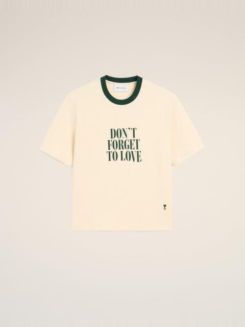 AMI Paris ECRU PRINTED COTTON "DON'T FORGET TO LOVE" T-SHIRT