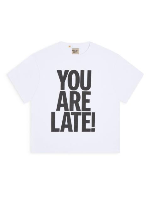 GALLERY DEPT. YOU ARE LATE TEE