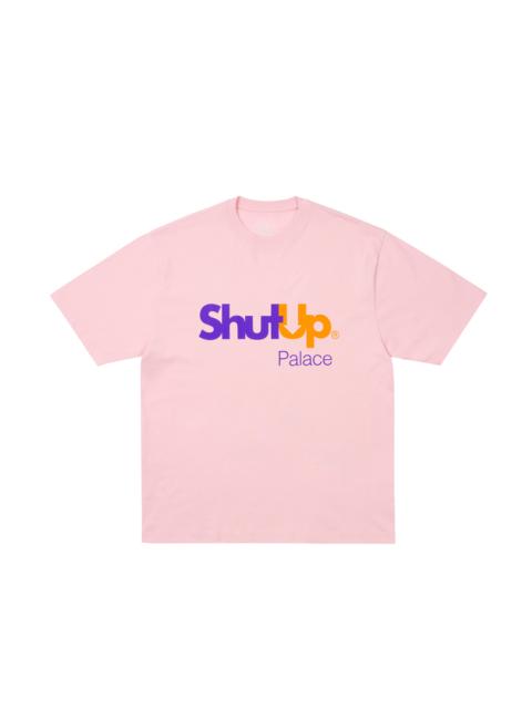 PALACE SHUT UP T-SHIRT LUSH FLUSH
