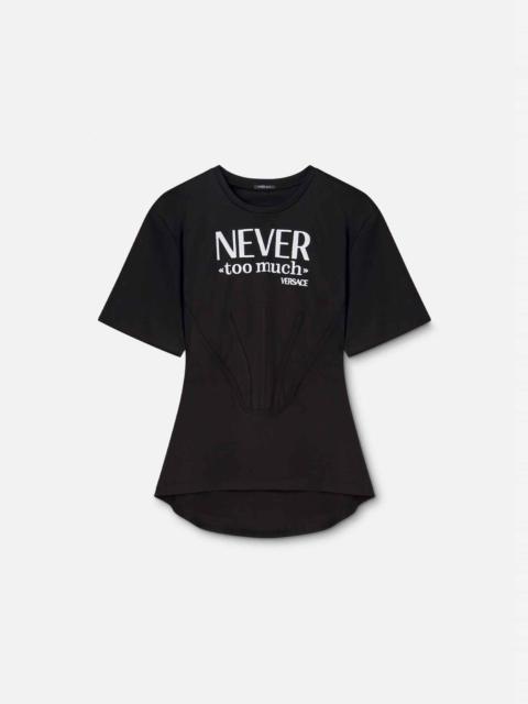 "Never Too Much" Corset T-Shirt