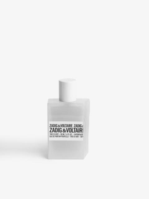 Zadig & Voltaire This Is Her! Fragrance 50 ML