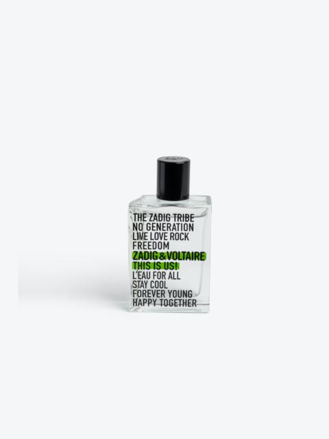 Zadig & Voltaire This Is Us! L'Eau for All 50ML