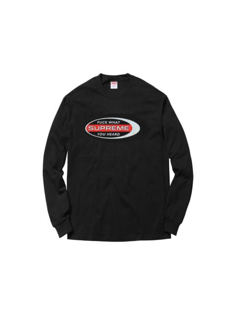 【Supreme】Fuck What You Heard L/S Tee Supreme - Fuck What You Heard L/S Tee - UG.SHAFT