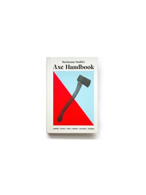 Best Made Company Buchanan-Smith’s Axe Handbook (unsigned)