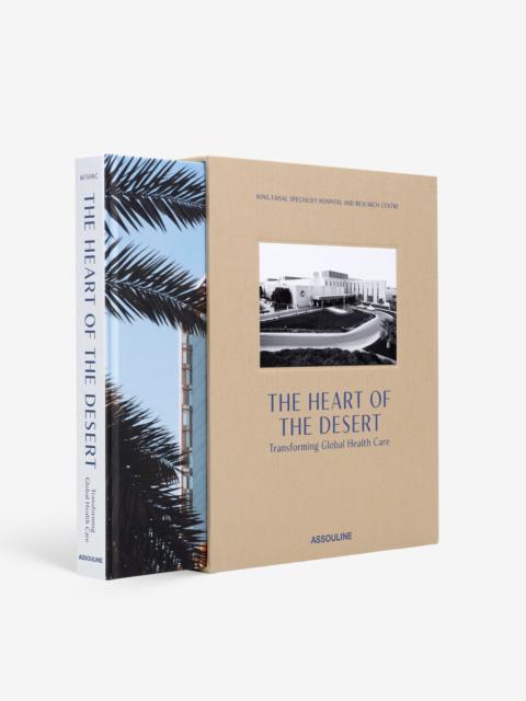 ASSOULINE The Heart of the Desert: Transforming Global Healthcare