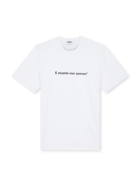 MSGM T-shirt quote "&egrave; stupido non sperare"