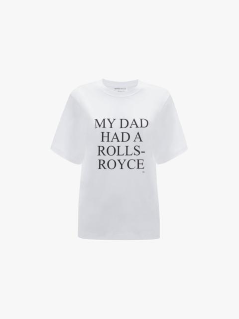 Victoria Beckham Exclusive 'My Dad Had A Rolls-Royce' Slogan T-Shirt In White