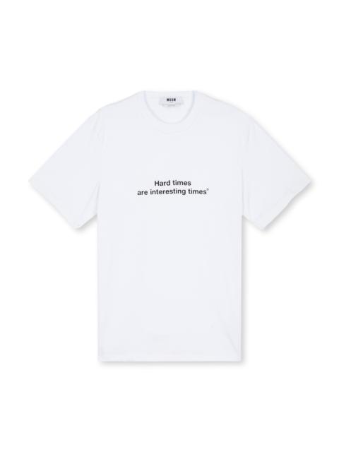 MSGM T-shirt quote "Hard times are interesting times"