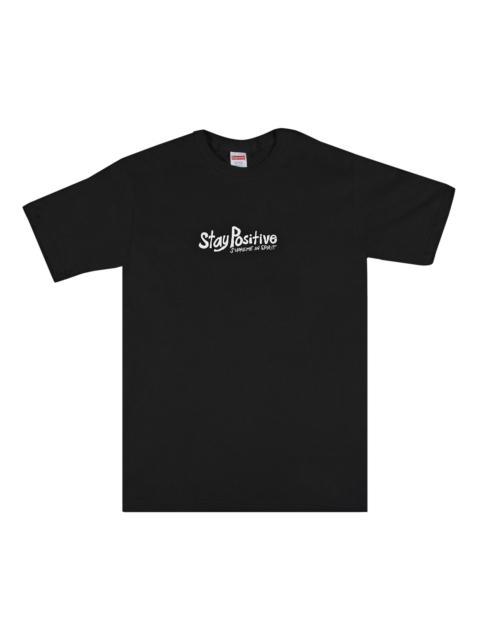 Supreme Stay Positive Tee 'Black'