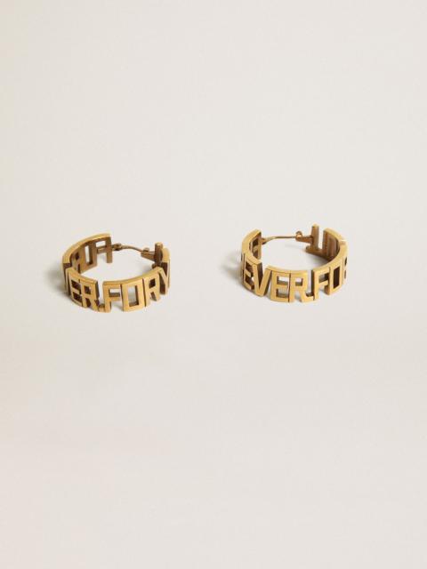 Golden Goose Hoop earrings in antique gold color with Forever For You lettering