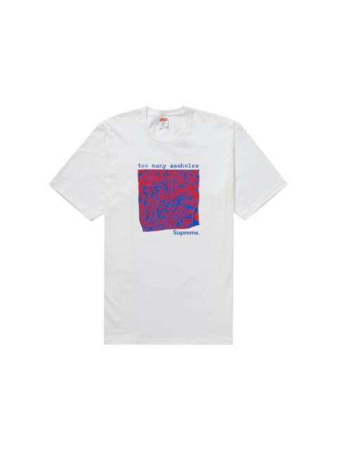 Supreme Supreme Too Many Assholes Tee White