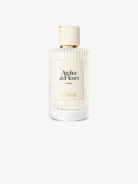 Chloé ATELIER DES FLEURS CHÊNE EAU DE PARFUM 5.1 FL OZ