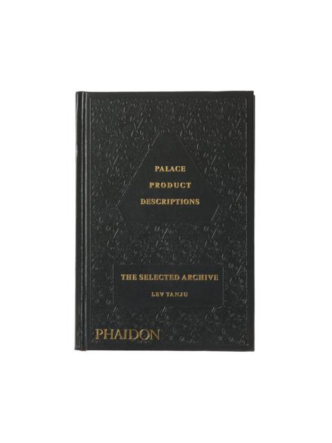 PALACE PALACE PRODUCT DESCRIPTIONS: THE SELECTED ARCHIVE BOOK BLACK