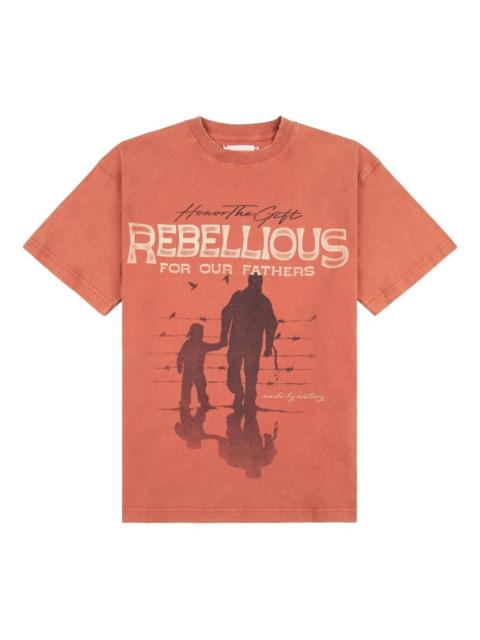 HONOR THE GIFT Rebellious For Our Fathers T-shirt